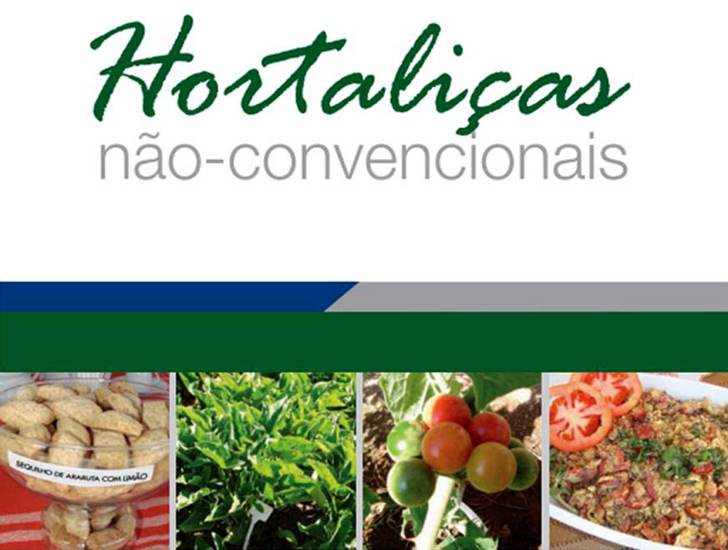 Manual da Embrapa sobre hortaliças não-convencionais: resgate de dicas dos avós